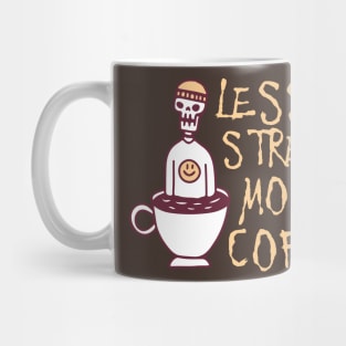 Less Stress More Coffee, Coffee addict Mug